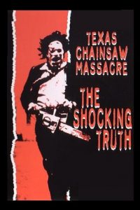 Poster for the movie "Texas Chainsaw Massacre: The Shocking Truth"