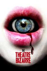 Poster for the movie "The Theatre Bizarre"