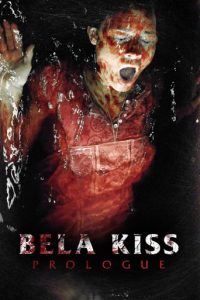 Poster for the movie "Bela Kiss: Prologue"