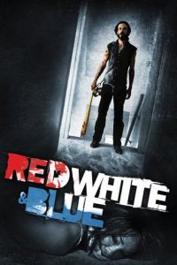 Poster for the movie "Red White & Blue"