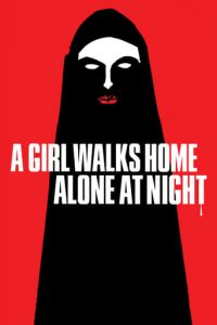 Poster for the movie "A Girl Walks Home Alone at Night"