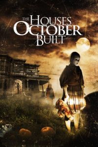 Poster for the movie "The Houses October Built"