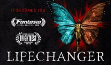 Justin McConell’s Lifechanger to premiere at Fantasia Film Festival!!