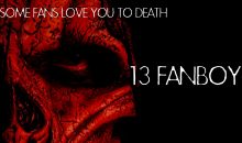 Friday the 13th original stars reunite in 13 Fanboy!!