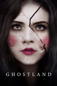 Poster for the movie "Ghostland"