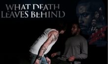 Horror titles WHAT DEATH LEAVES BEHIND, LEAH SULLIVAN set for US theatrical by ARD!!