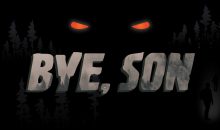 Horror Creature Feature BYE, SON launches crowdfunding campaign!!